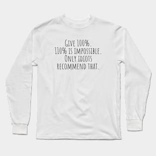 100% Long Sleeve T-Shirt